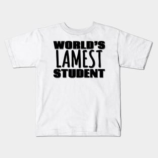 World's Lamest Student Kids T-Shirt